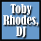 Toby Rhodes, DJ